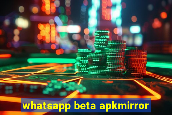 whatsapp beta apkmirror